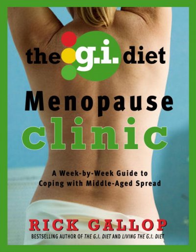 The G.I. diet menopause clinic / Rick Gallop.