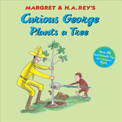 Margret & H.A. Rey's Curious George plants a tree / written by Monica Perez ; illustrated in the style of H.A. Rey by Anna Grossnickle Hines.
