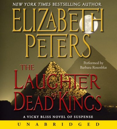 The laughter of dead kings [sound recording] / Elizabeth Peters.