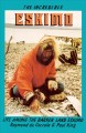 The incredible Eskimo : life among the Barren Land Eskimo  Cover Image