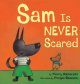 Sam is never scared  Cover Image