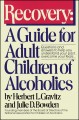 Go to record Recovery : a guide for adult children of alcoholics