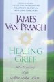 Go to record Healing grief : reclaiming life after any loss
