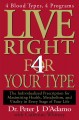 Live right 4 your type : the individualized prescription for maximizing health, metabolism, and vitality in every stage of life  Cover Image