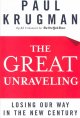 The great unraveling : losing our way in the new century  Cover Image