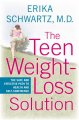 The teen weight-loss solution : the safe and effective path to health and self-confidence  Cover Image