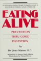 Go to record Eating alive : prevention thru good digestion