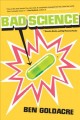 Bad science : quacks, hacks, and big pharma flacks  Cover Image