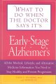 What to do when the doctor says it's early-stage Alzheimer's : all the medical, lifestyle, and alternative medicine information you need to stay healthy and prevent progression  Cover Image