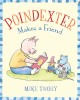 Poindexter makes a friend  Cover Image