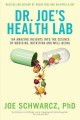 Dr. Joe's health lab : 164 amazing insights into the science of medicine, nutrition and well-being  Cover Image
