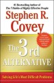 Go to record The 3rd alternative : solving life's most difficult problems