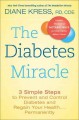 Go to record The diabetes miracle : 3 simple steps to prevent and contr...