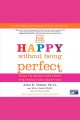 Be happy without being perfect how to break free from the perfection deception  Cover Image
