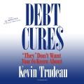 Debt cures "they" don't want you to know about Cover Image