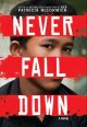 Never fall down : a novel  Cover Image