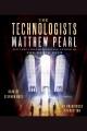 The technologists [a novel]  Cover Image