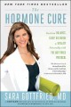The hormone cure : reclaim balance, sleep, sex drive, and vitality naturally with the Gottfried Protocol  Cover Image