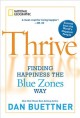 Go to record Thrive : finding happiness the Blue Zones way