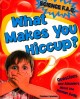 Go to record What makes you hiccup? : questions and answers about the h...