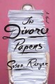 Go to record The divorce papers : a novel : from the files of Sophie Di...