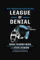 League of denial : [the NFL, concussions and the battle for truth]  Cover Image