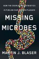 Go to record Missing microbes : How the overuse of antibiotics is fueli...