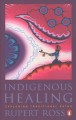 Indigenous healing : exploring traditional paths  Cover Image