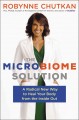 The microbiome solution : a radical new way to heal your body from the inside out  Cover Image