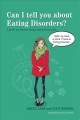 Go to record Can I tell you about eating disorders? : a guide for frien...