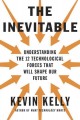 Go to record The inevitable : understanding the 12 technological forces...