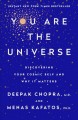 Go to record You are the universe : discovering your cosmic self and wh...