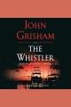 The whistler : a novel  Cover Image
