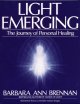 Go to record Light emerging : the journey of personal healing