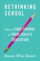 Go to record Rethinking school : how to take charge of your child's edu...