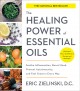 The healing power of essential oils soothe inflammation, boost mood, prevent autoimmunity, and feel great in every way  Cover Image