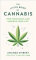 The little book of cannabis : how marijuana can improve your life  Cover Image