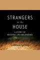 Go to record Strangers in the house : a prairie story of bigotry and be...