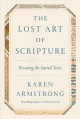 Go to record The lost art of scripture : rescuing the sacred texts