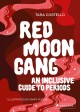 Go to record Red moon gang : an inclusive guide to periods