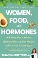 Women, food, and hormones : a 4-week plan to achieve hormonal balance, lose weight, and feel like yourself again  Cover Image