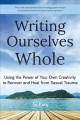 Go to record Writing ourselves whole : using the power of your own crea...