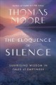 Go to record The eloquence of silence : surprising wisdom in tales of e...
