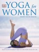 Yoga for women : [health and radiant beauty for every stage of life]  Cover Image
