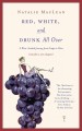 Go to record Red, white, and drunk all over : a wine-soaked journey fro...