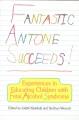 Go to record Fantastic Antone succeeds! : experiences in educating chil...